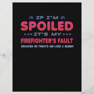Firefighter Gift It's My Firefighter's Fault Fun Flyer