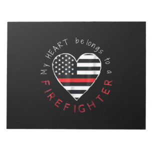 Firefighter Gift My Heart Be Longs Firefighter Notepad