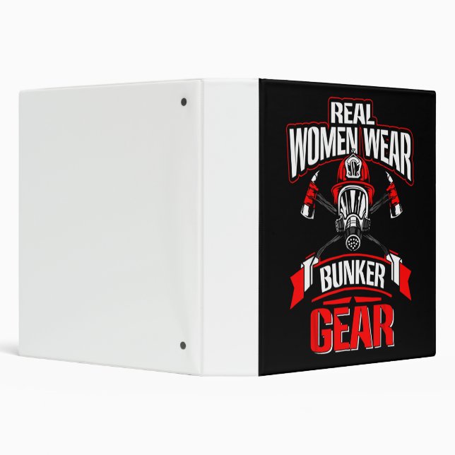 Firefighter Gift | Real Women Wear Firefighter 3 Ring Binder (Background)