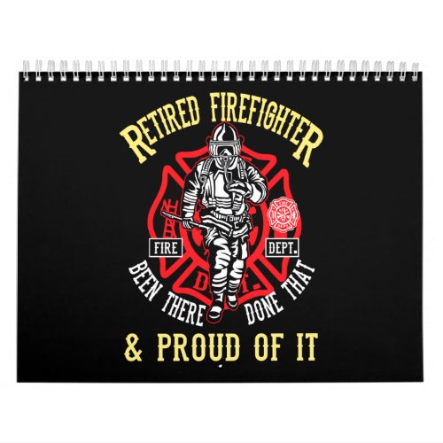 Firefighter Gift  Retired Firefighter  Proud Calendar