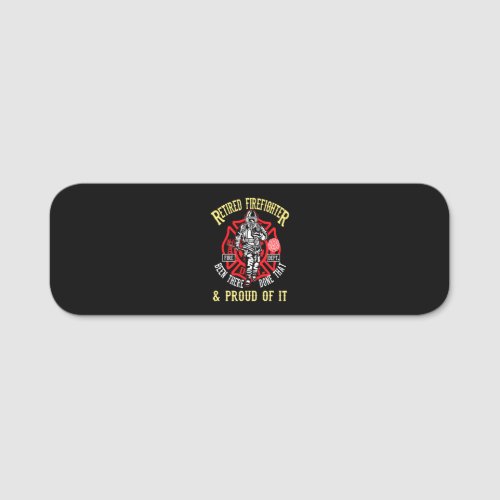 Firefighter Gift  Retired Firefighter  Proud Name Tag