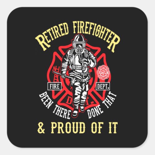 Firefighter Gift  Retired Firefighter  Proud Square Sticker