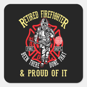 Firefighter Gift Retired Firefighter & Proud Square Sticker