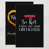 Firefighter Gift | So Hot I Have Own Firefighter (Front/Back)