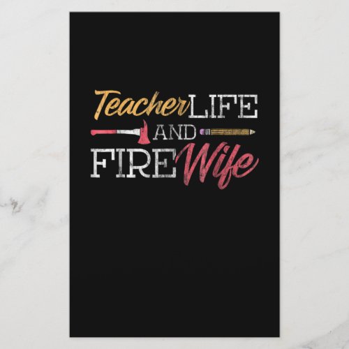Firefighter Gift  Teacher Life And Fire Wife Stationery