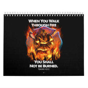 Firefighter Gift When You Walk Through Fire Calendar