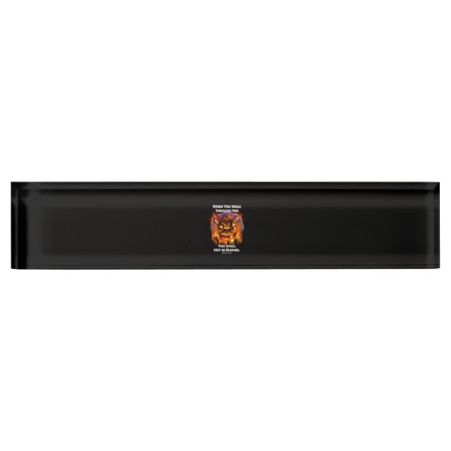 Firefighter Gift | When You Walk Through Fire Desk Name Plate (Front)