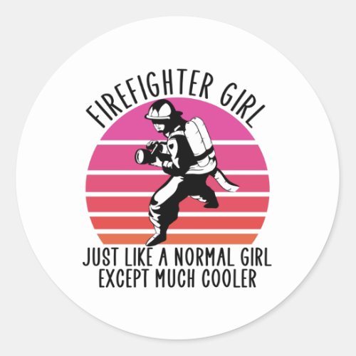 firefighter girl except cooler classic round sticker