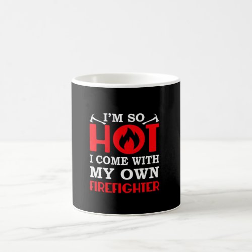Firefighter Girlfriend Wife Come With Own Coffee Mug