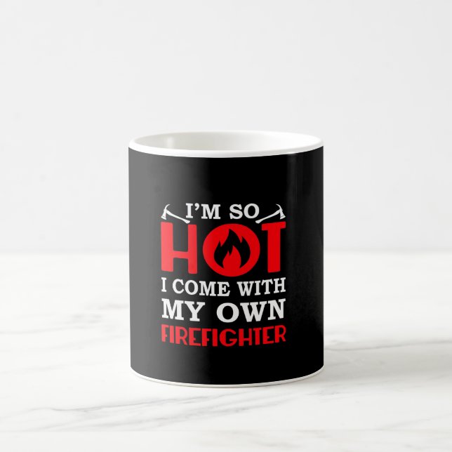 Firefighter Girlfriend Wife Come With Own Coffee Mug (Center)