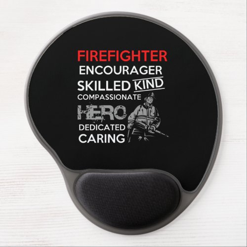 Firefighter Hero Encourager Skilled Kind Compassio Gel Mouse Pad