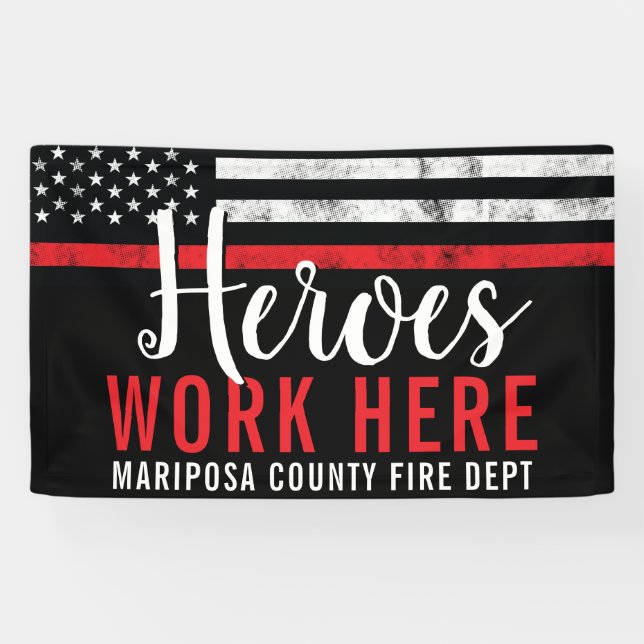 Firefighter Heroes Work Here Red Line America Flag Banner (Horizontal)