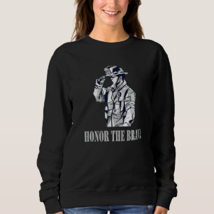 Firefighter Honor The Brave Fireman Equipment Fire Sweatshirt