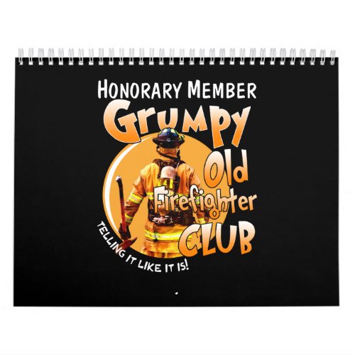 Firefighter  Honorary Member Grumpy Firefighter Calendar