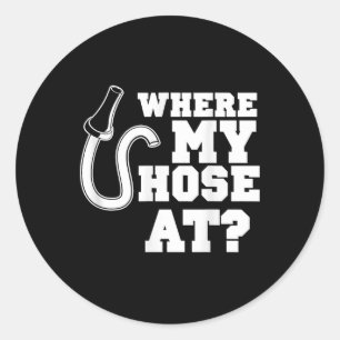 Firefighter Hose Adult Humor For Firefighters Classic Round Sticker