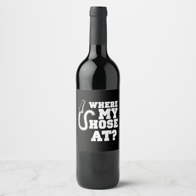 Firefighter Hose Adult Humor For Firefighters Wine Label (Front)