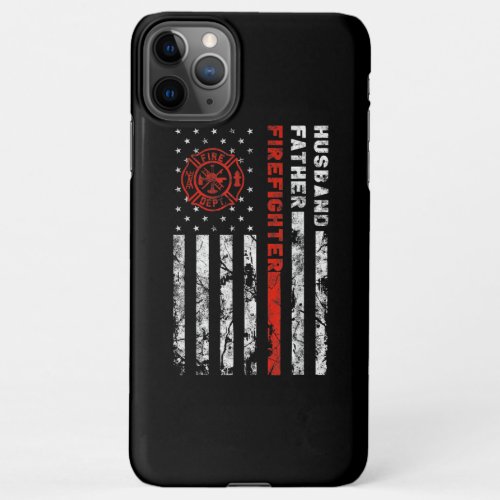 Firefighter Husband Father Fireman iPhone 11Pro Max Case