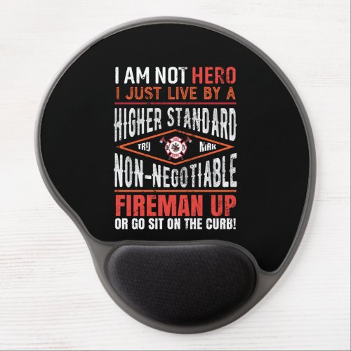 Firefighter I Am Not Hero I Just Live By A Higher Gel Mouse Pad