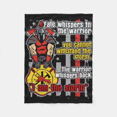 Firefighter I Am the Storm Fleece Blanket