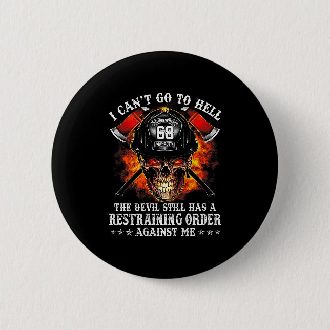 Firefighter I Can't Go To Hell The Devil Still (on Button (Front)