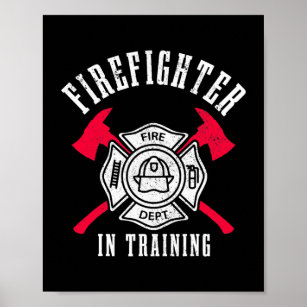 Firefighter In Training Axe Fire Department Poster