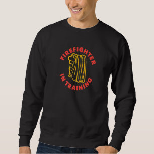 Firefighter In Training Fireman Firefighting Men W Sweatshirt