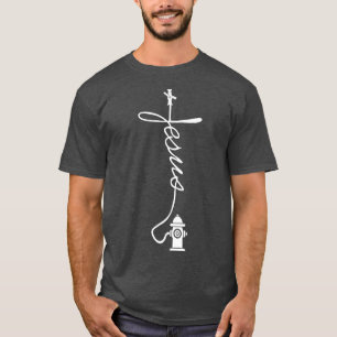 Firefighter Jesus Christian God Faith Fireman  T-Shirt