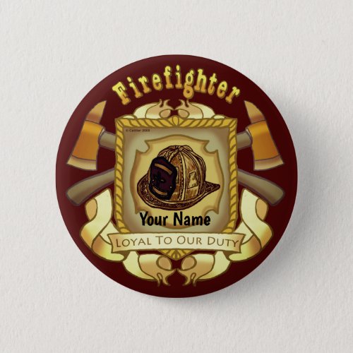 Firefighter Loyal To Duty Shield custom name Button