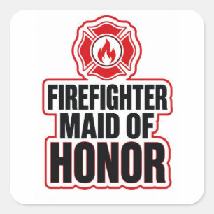 Firefighter maid of honor square sticker