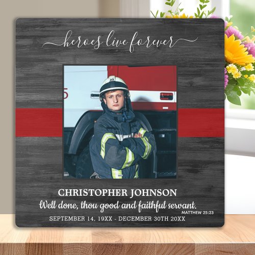 Firefighter Memorial Heroes Live Forever Photo Plaque