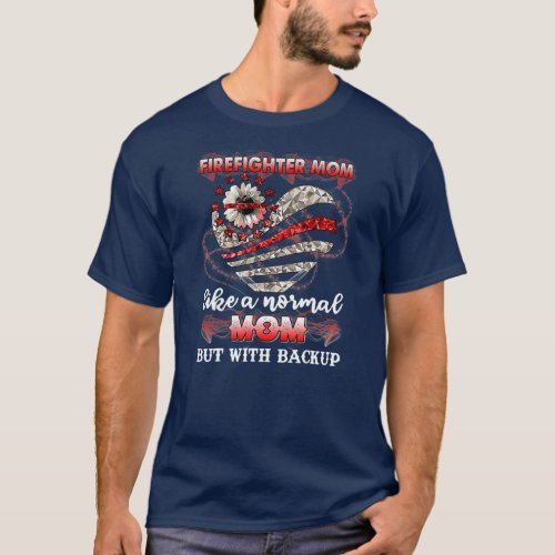 Firefighter Mom Firemen Proud Of Mom Mothers Day T_Shirt