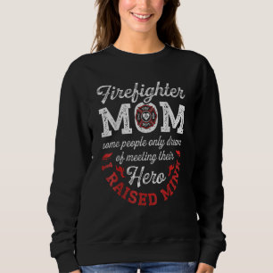 Firefighter Mom Firewoman Proud Moms Mother's Day Sweatshirt