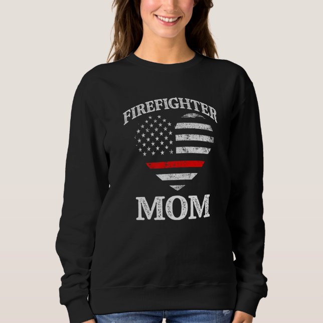Firefighter Mom Patriotic US Flag Heart Funny Fire Sweatshirt (Front)
