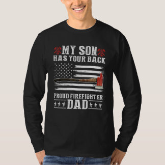 Firefighter My Son Has Your Proud Firefighter Dad  T-Shirt