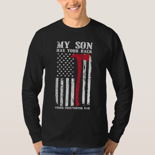 Firefighter My Son Has Your Proud Firefighter Dad  T_Shirt