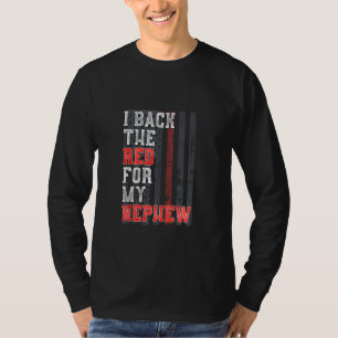 Firefighter Nephew Aunt Uncle Support American Fla T-Shirt