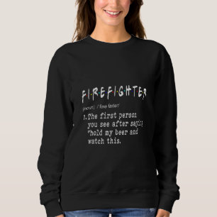 Firefighter Noun Definition Firemen Firefighting M Sweatshirt