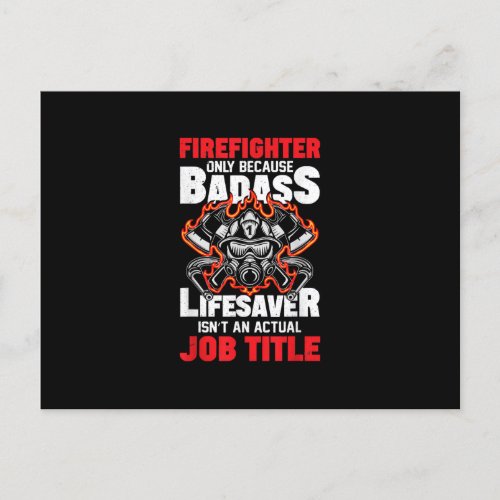 Firefighter Only Because Badass Lifesaver Holiday Postcard