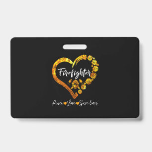 Firefighter Peace Love Save Lives Badge