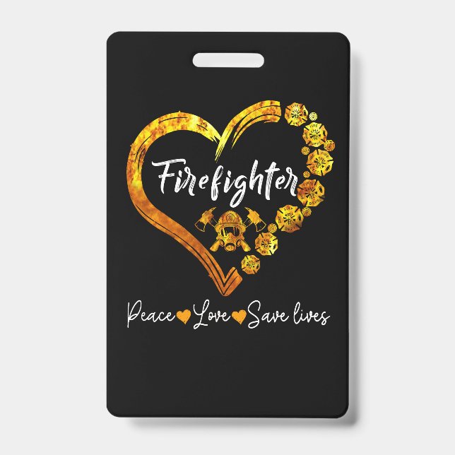 Firefighter Peace Love Save Lives Badge (Front)