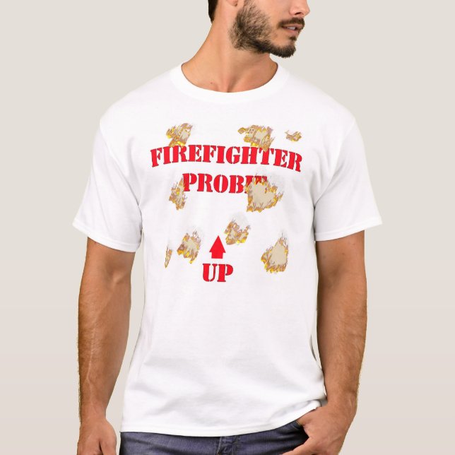 Firefighter Probie T-Shirt (Front)