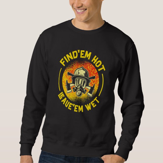 Firefighter Rescuer Firefighting Firewoman Firemen Sweatshirt (Front)