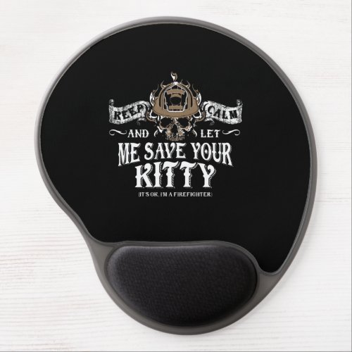 Firefighter Save Your KittyPng Gel Mouse Pad