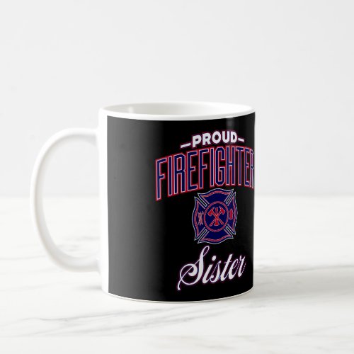 Firefighter Sister For Women Coffee Mug