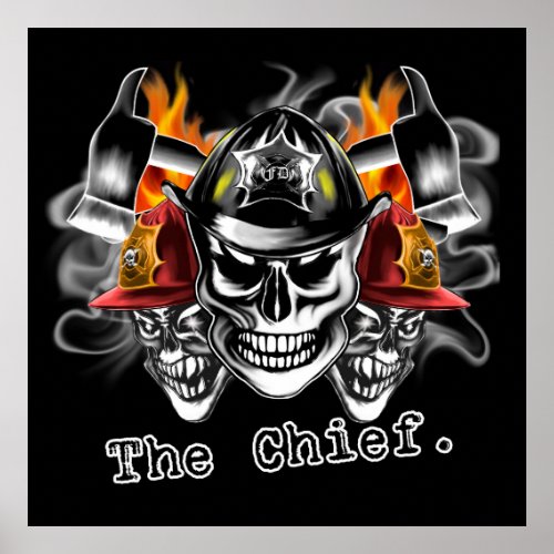 Firefighter Skulls The Chief Poster