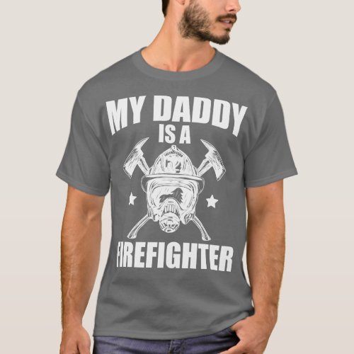 Firefighter Son My daddy is a firefighter w T_Shirt