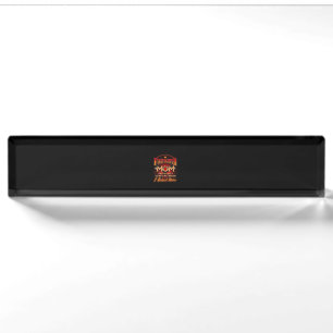 Firefighter Support - Fireman Proud Mom Desk Name Plate