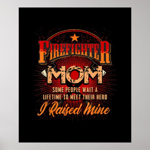 Firefighter Support _ Fireman Proud Mom Poster