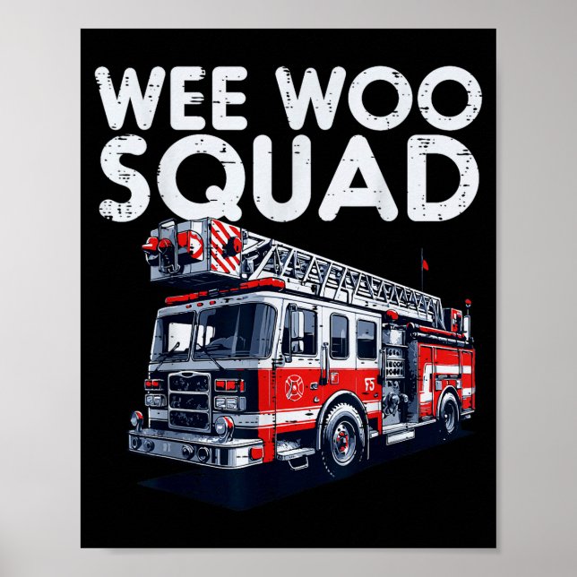 Firefighter Truck Wee Woo Squad Fireman Men Boys K Poster (Front)