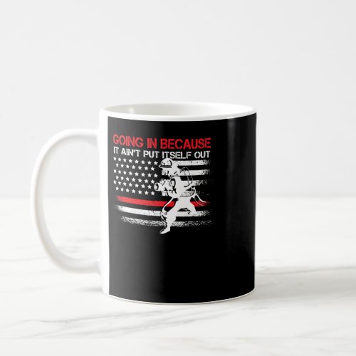 Firefighter Usa American Flag Thin Red Line Put It Coffee Mug